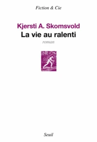 La vie au ralenti