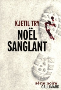 Kjetil Try - Noël sanglant.
