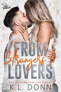 From Strangers to Lovers