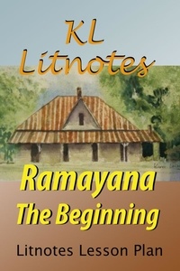  KL Litnotes - Ramayana The Beginning Litnotes Lesson Plan.