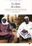 Klaas Van Walraven - Le désir de calme - L'histoire du mouvement Sawaba au Niger.