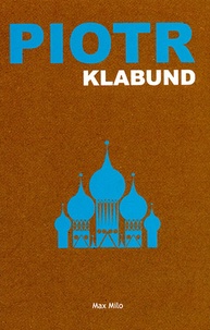  Klabund - Piotr - Roman d'un tsar.