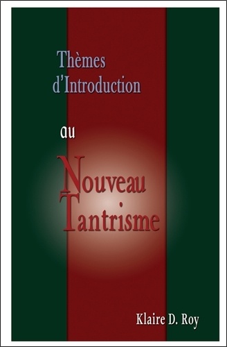 Klaire-D Roy - Thèmes d'introduction au nouveau tantrisme.
