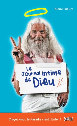  Klaire fait Grrr - Le journal intime de Dieu.