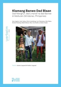 Antoine Laugrand - Klamang Banwe Dad Blaan - Dad Mangfun, dad Lmanaf na dad Banwe di Malbulen (Mindanao, Philippines).