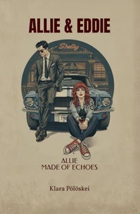 ALLIE &amp; EDDIE: Allie – Made of Echoes