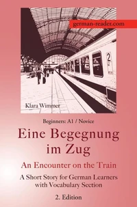 German Reader, Beginners A1/Novice – Eine Begegnung im Zug / An Encounter on the Train