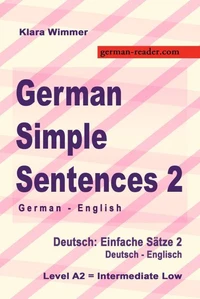 German Simple Sentences 2, German - English, Intermediate Low A2
