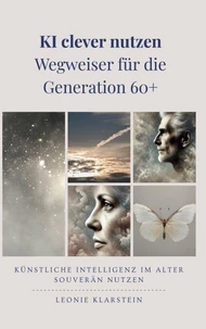 KI clever nutzen - Wegweiser für die Generation 60+