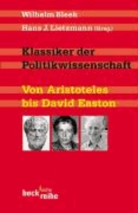 Klassiker der Politikwissenschaft - Von Aristoteles bis David Easton.