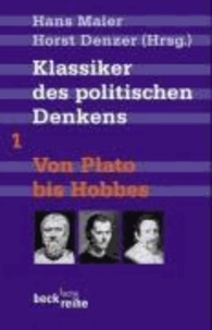 Klassiker des politischen Denkens 01. Von Plato bis Hobbes.