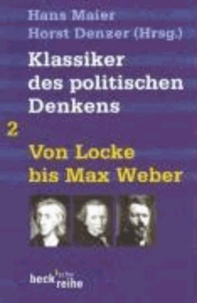 Klassiker des politischen Denkens 02I: Von John Locke bis Max Weber.