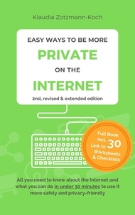  Klaudia Zotzmann-Koch - Easy Ways to Be More Private on the Internet (Second Edition).