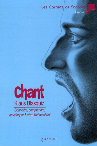 Klaus Blasquiz - Connaître, comprendre, développer et vivre l'art du chant.