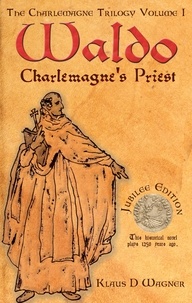 Klaus D. Wagner - Waldo (English Version) - Charlemagne's Priest.