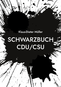 Klaus-Dieter Müller - Schwarzbuch CDU/CSU.