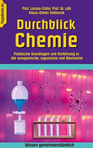 Durchblick Chemie. Praktische Grundlagen und Einführung in die anorganische, organische und Biochemie