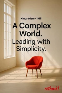 A Complex World. Leading with Simplicity.