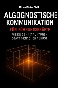 Algognostische Kommunikation für Führungskräfte