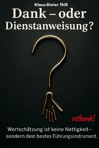 Dank – oder Dienstanweisung?