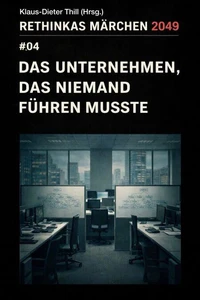 Das Unternehmen, das niemand führen musste