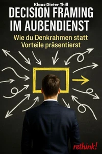 Decision Framing im Außendienst