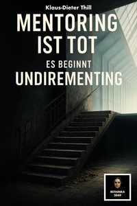 Mentoring ist tot – Es beginnt Undirementing