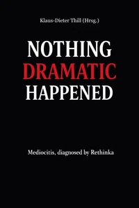 NOTHING DRAMATIC HAPPENED