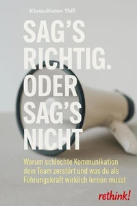 Sag's richtig. Oder sag's nicht.