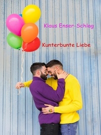 Klaus Enser-Schlag - Kunterbunte Liebe.