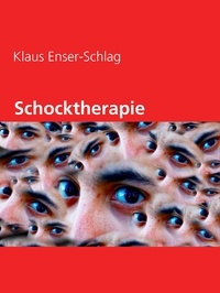 Klaus Enser-Schlag - Schocktherapie.