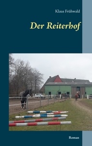 Klaus Frühwald - Der Reiterhof.