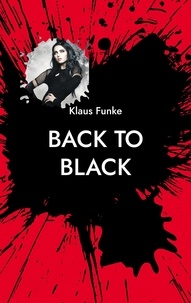 Klaus Funke - Back to Black - Kriminalroman.
