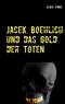 Klaus Funke - Jacek Boehlich und das Gold der Toten.