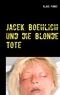 Klaus Funke - Jacek Boehlich und die blonde Tote.