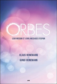 Klaus Heinemann et Gundi Heinemann - Orbes - Leur mission et leurs messages d'espoir.