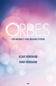 Klaus Heinemann et Gundi Heinemann - Orbes - Leur mission et leurs messages d'espoir.