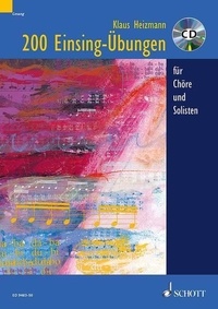 Klaus Heizmann - 200 Einsing-Übungen - for Chorus and Solo Singers.