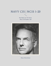 Klaus Hinrichsen - Navy CIS | NCIS 1-20 - Das Buch zur TV-Serie Navy CIS Staffel 1-20.