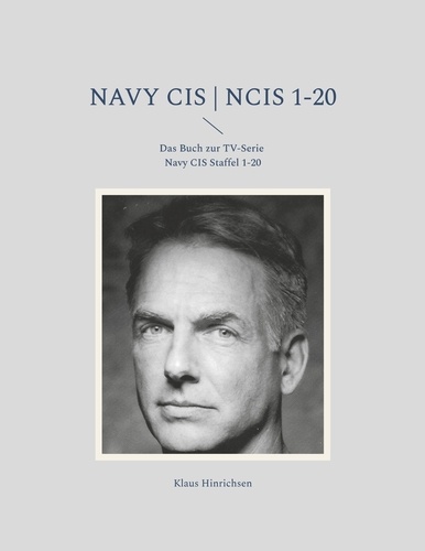 Navy CIS | NCIS 1-20. Das Buch zur TV-Serie Navy CIS Staffel 1-20