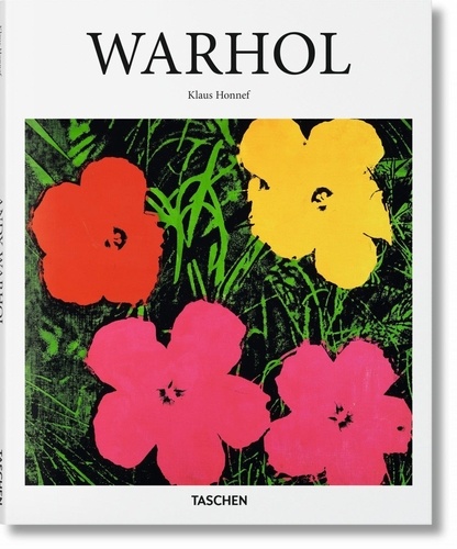 Klaus Honnef - Andy Warhol 1928-1987 - De l'art comme commerce.