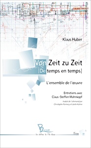 Klaus Huber - Von Zeit zu Zeit - De temps en temps.