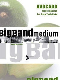 Klaus Ignatzek - The Big Band Medium Series  : Avocado - big band. Partition et parties..