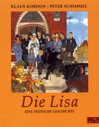 Klaus Kordon et Peter Schimmel - Die Lisa - Eine deutsche Geschichte.