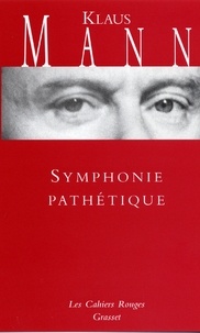 Klaus Mann - La symphonie pathétique - (*).