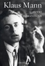 Klaus Mann - Oeuvre romanesque - Mephisto ; Le Volcan ; Symphonie pathétique ; La danse pieuse ; Fuite au Nord.