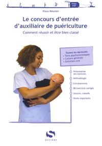 Le concours dentrée dauxiliaire de puériculture - Comment réussir et être bien classé.pdf