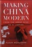 Making China Modern. From the Great Qing to Xi Jinping