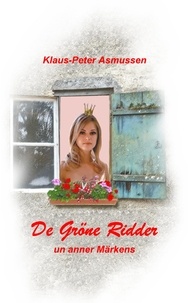 Klaus-Peter Asmussen - De gröne Ridder - ... un anner Märkens.