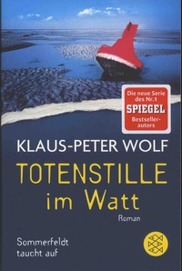 Klaus-Peter Wolf - Totenstille im Watt - Sommerfeldt taucht auf.
